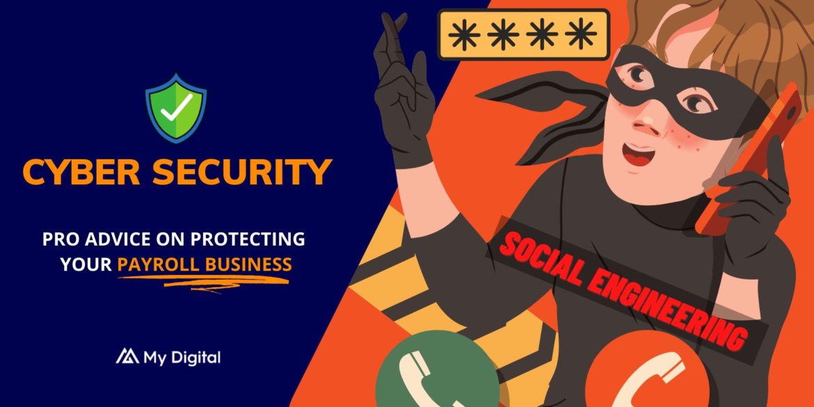 Cyber Security Advice Every Payroll Business Needs Right Now: Beware of Social Engineering